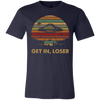 Get In Loser Vintage Funny